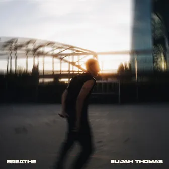 Breathe by Elijah Thomas