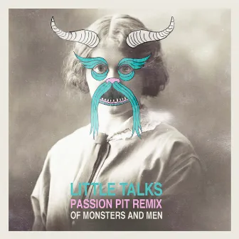 Little Talks (Passion Pit Remix) by Of Monsters and Men