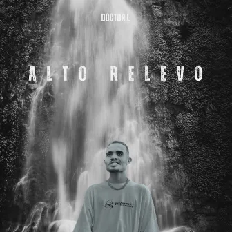 Alto Relevo by Doctor L