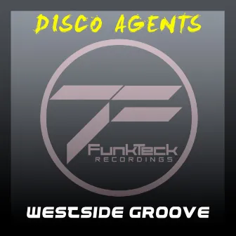 Westside Groove by Disco Agents