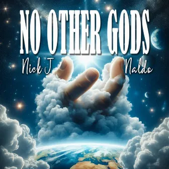 No Other gods by Nick J