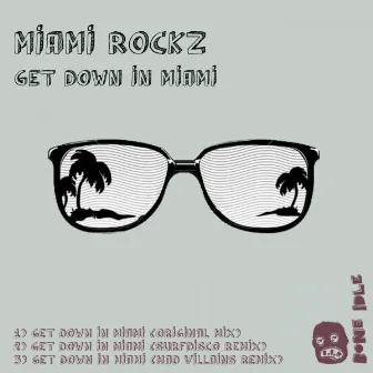 Get Down In Miami by Miami Rockz