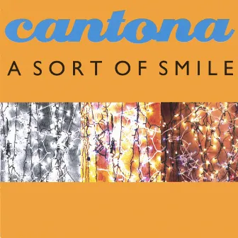 A Sort of Smile by Cantona