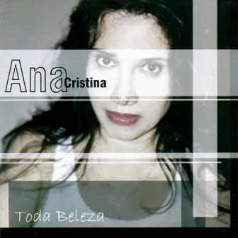 Toda Beleza by Ana Cristina Cash