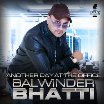 Another Day at the Office by Balwinder Bhatti