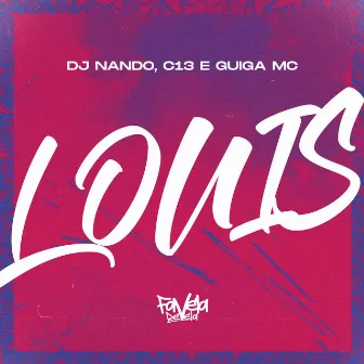 Louis by Guiga MC