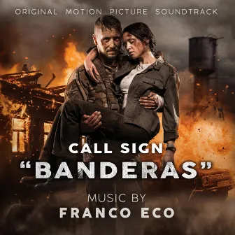 Call Sign Banderas (Original Motion Picture Soundtrack) by Franco Eco