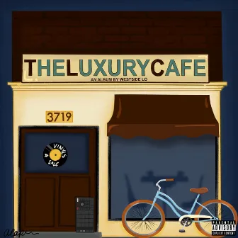 The Luxury Cafe by Westside Lo