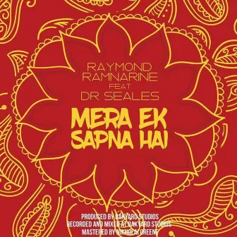 Mera Ek Sapna Hai by Raymond Ramnarine