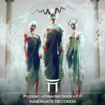 Dreaded Gods by Piccolø