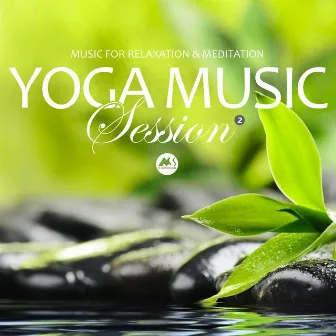 Yoga Music Session 2 (Music for Relaxation & Meditation) by M-Sol Project