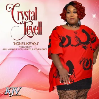 None Like You by Crystal Levell