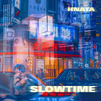 Slowtime by HNATA