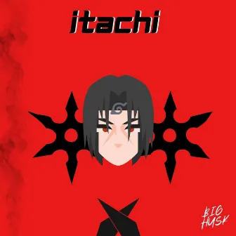 itachi by Big Husk