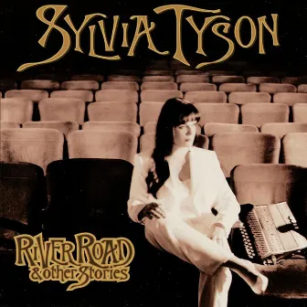 River Road & Other Stories by Sylvia Tyson