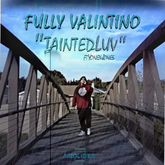 Tainted Luv by Fully Valintino