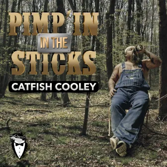 Pimp'In In The Sticks by Catfish Cooley