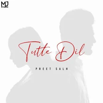 Tutte Dil by Preet Salh