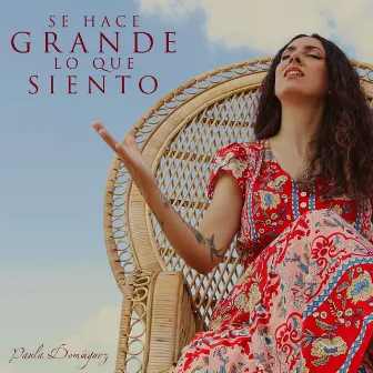 Se Hace Grande Lo Que Siento by Paula Domínguez