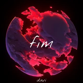 Fim by Dxvi