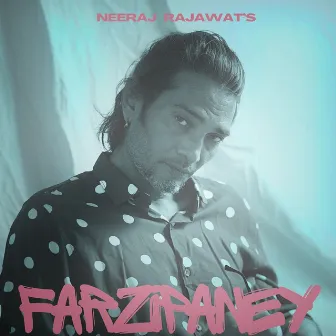 Farzipaney by Neeraj Rajawat