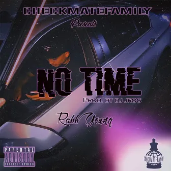 No Time by Rahh Young