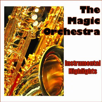 Instrumental Highlights by The Magic Orchestra