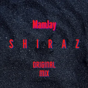 Shiraz by Mamjay