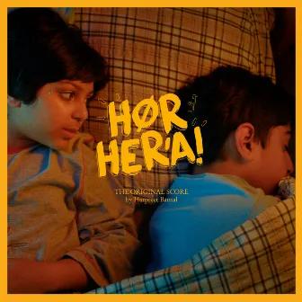 Hør Her'a! (Original Soundtrack) by Hør Her'a! (Listen up!)