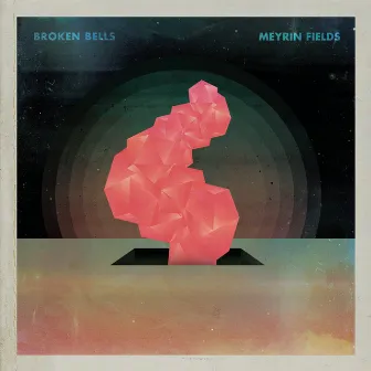 Meyrin Fields by Broken Bells