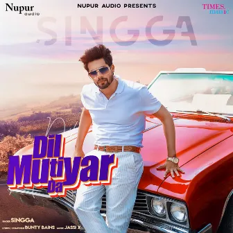 Dil Mutiyar Da - Single by Singga