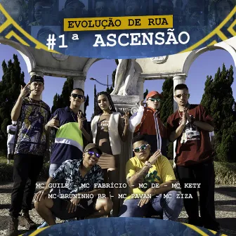 Evolução de Rua #1ª Ascensão by MC Guilé