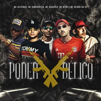 Poder Bélico by Mcs Magrelo e Nenê