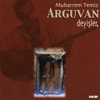 Arguvan Deyişler by Muharrem Temiz