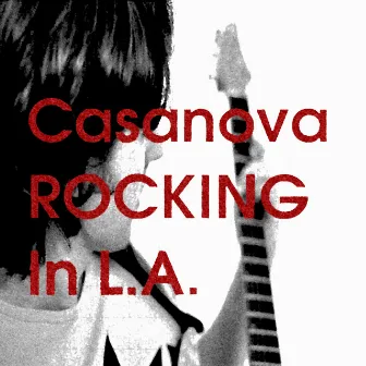 Casanova Rocking in L.A. (feat. Manuel Zuri) [Radio Version] by Nicolás García