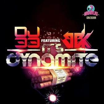 It's Dynamite by DJ 33