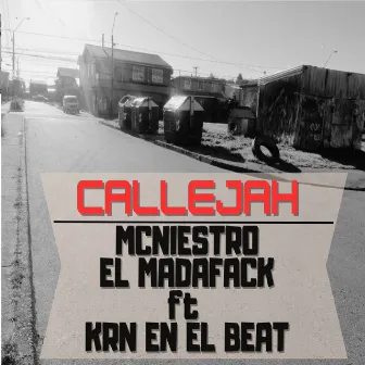 Callejah by McNiestro El Madafack