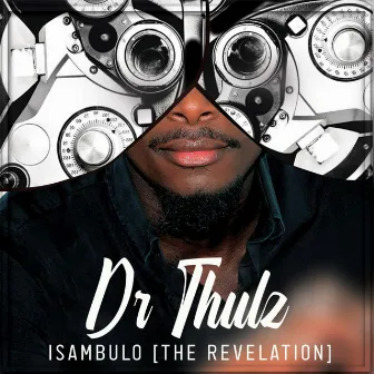 Isambulo [The Revelation] by Dr Thulz