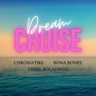 Dream Cruise by Exhel Boladisco