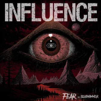 Fear by INFLUENCE