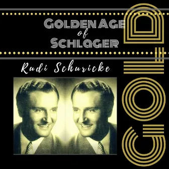 Golden Age of Schlager by Rudi Schuricke