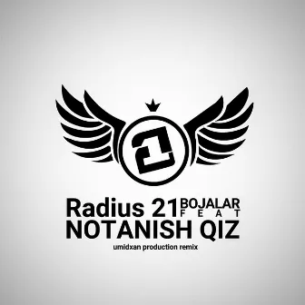 Notanish Qiz (Remix) by Radius 21