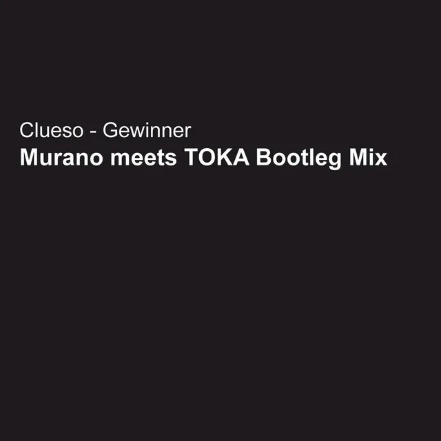 Gewinner - Steve Murano Meets Toka Bootleg Remix