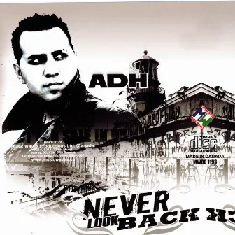 Never Look Back by ADH