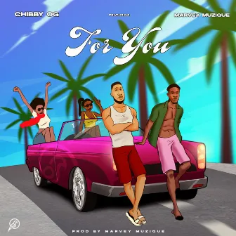 For You by Chibby OG