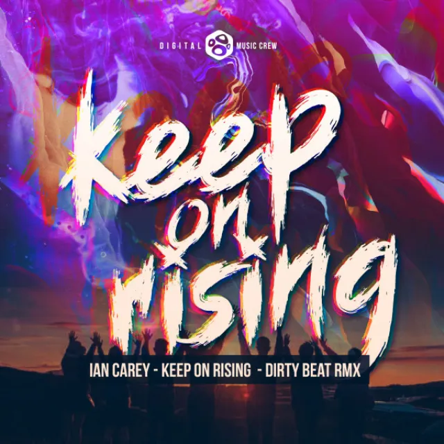 Keep on Rising - Dirty Beat Remix