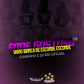 Fode Gostoso Vs Vamo Brinca de Esconde Esconde by Diabinha