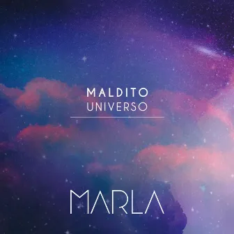 Maldito Universo by Marla