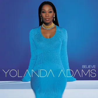 Believe by Yolanda Adams