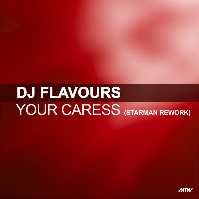 Your Caress (All I Need) - Starman 2015 Rework